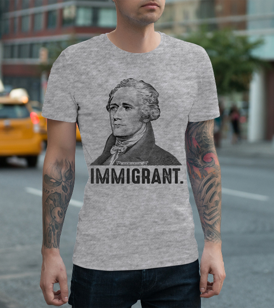 Hamilton Immigrant T-Shirt