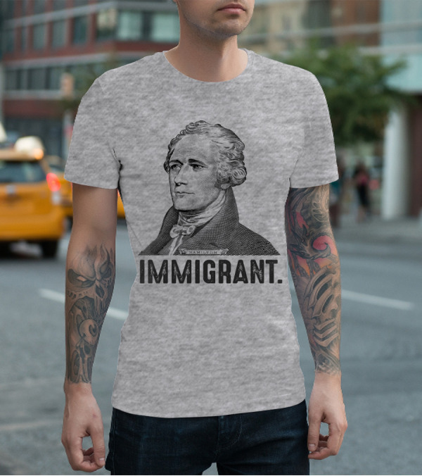 Hamilton Immigrant T-Shirt