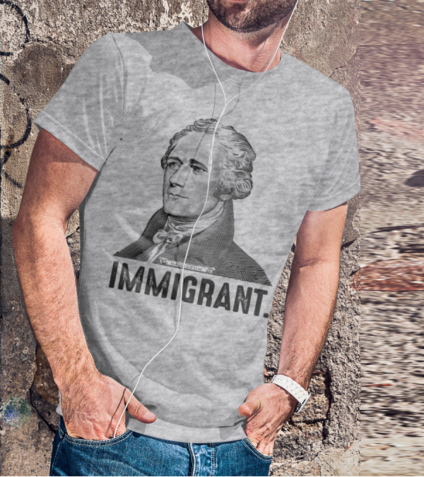 Hamilton Immigrant T-Shirt