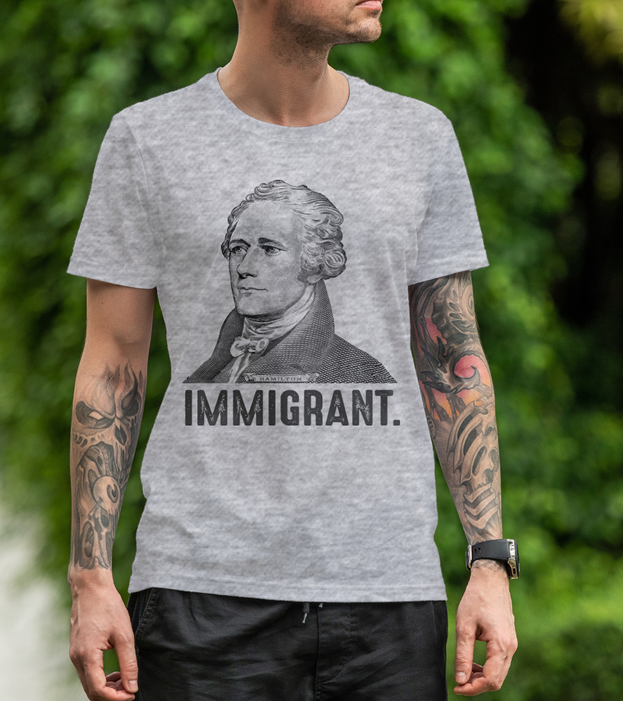 Hamilton Immigrant T-Shirt