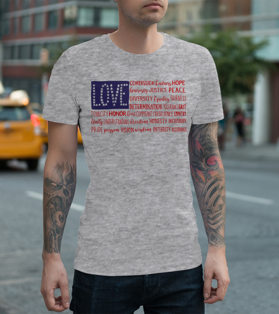 LOVE Compassion Hope Justice Peace Equality Determination Honor Freedom Integrity T-Shirt