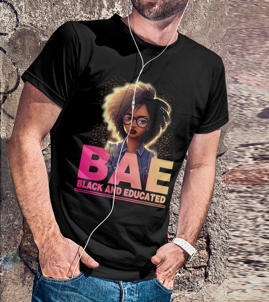 BAE Black And Educated Confident Curly Hair Afro Glasses Bold Empowerment T-Shirt