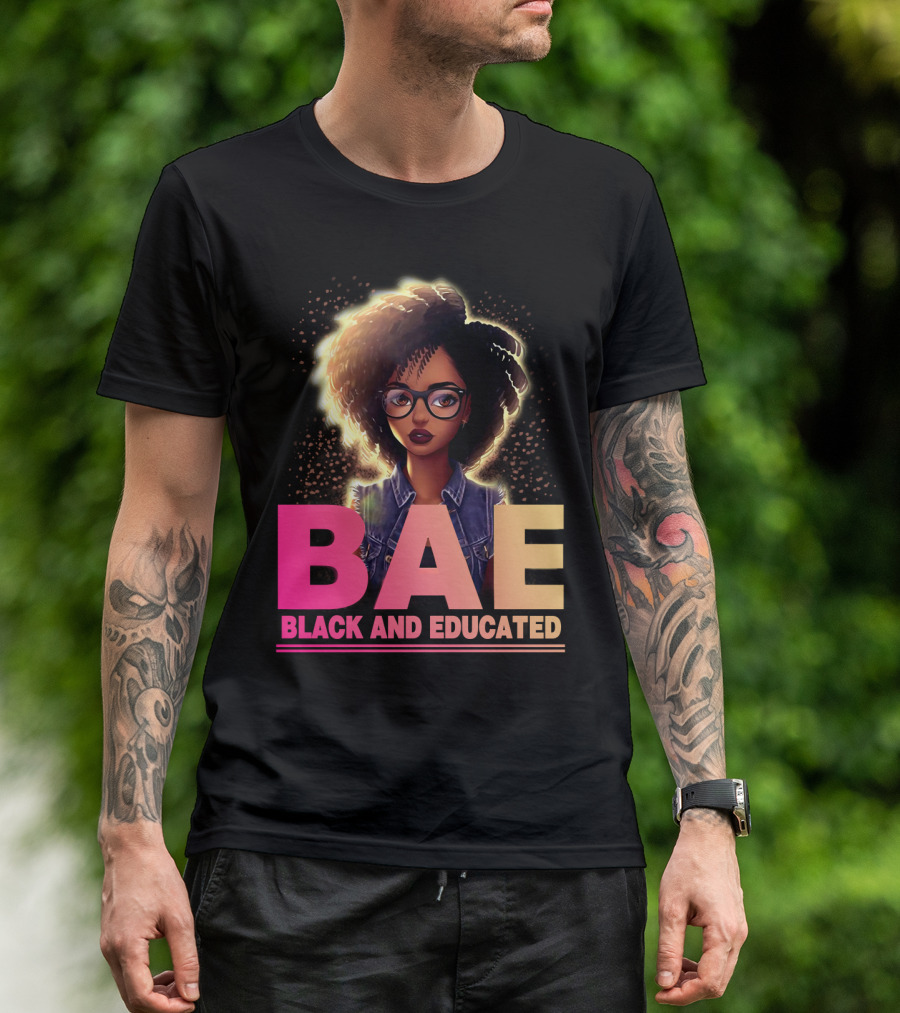BAE Black And Educated Confident Curly Hair Afro Glasses Bold Empowerment T-Shirt