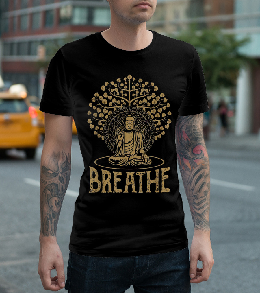 Breathe Meditation with Buddha Under Sacred Tree T-Shirt