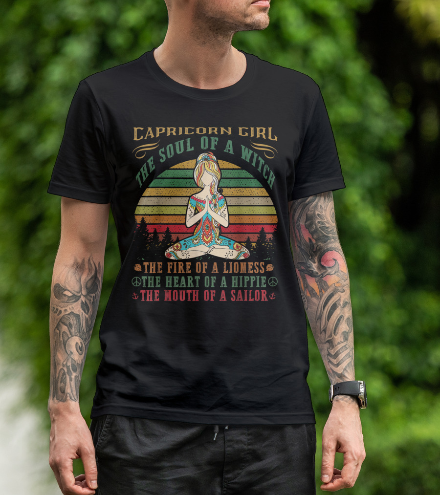 Capricorn Girl Soul Of A Witch Fire Of A Lioness Heart Of A Hippie Mouth Of A Sailor Yoga Birthday T-Shirt