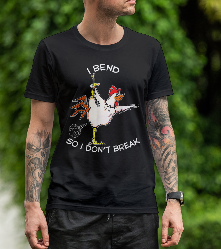 Chicken Yoga I Bend So I Don't Break T-Shirt
