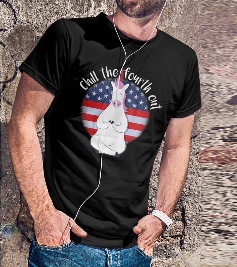 Chill The Fourth Out July American Flag Unicorn T-Shirt