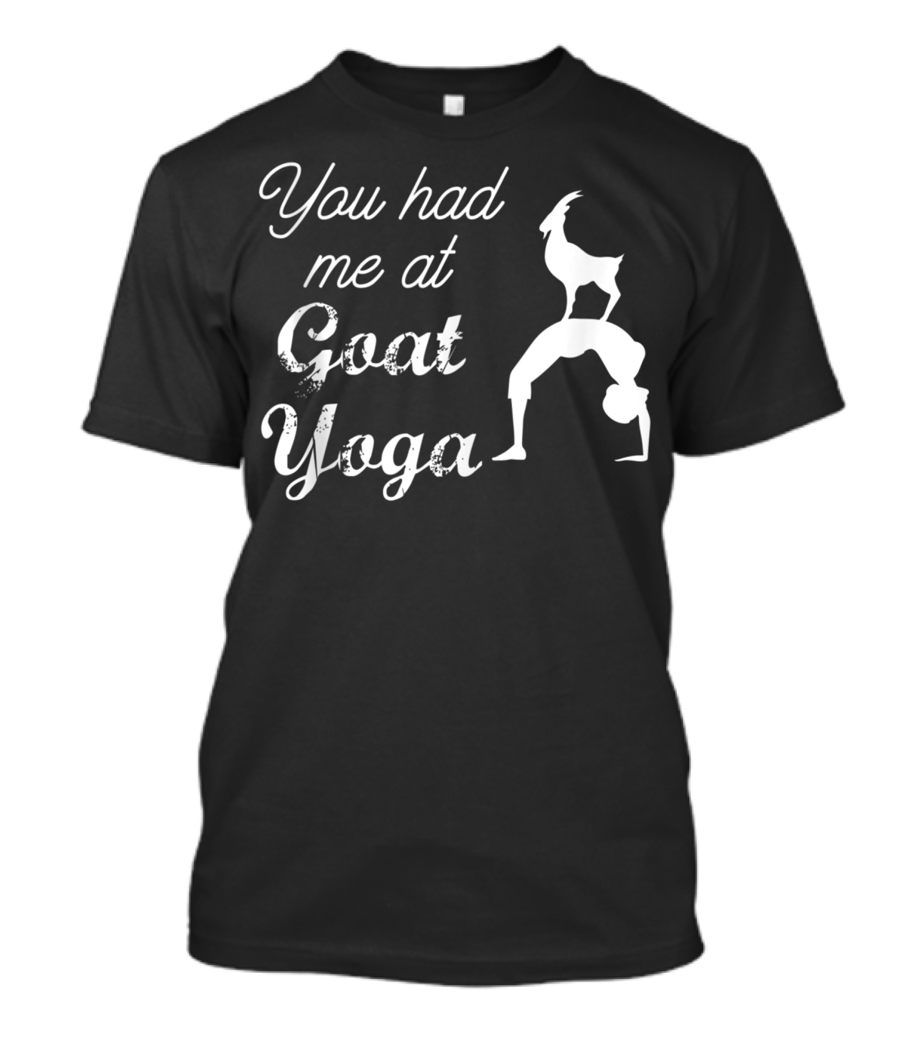 You Had Me At Cute Goat Yoga Women's Goat Yoga T-Shirt