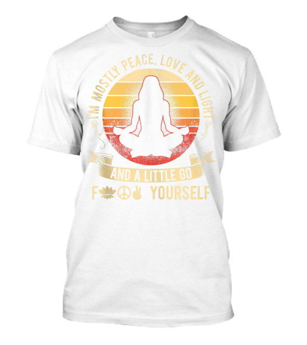 I Am Mostly Peace Love Light Lotus Peace Sign Gesture Go Yourself T-Shirt