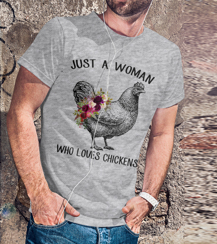 Just A Woman Who Loves Chickens T-Shirt