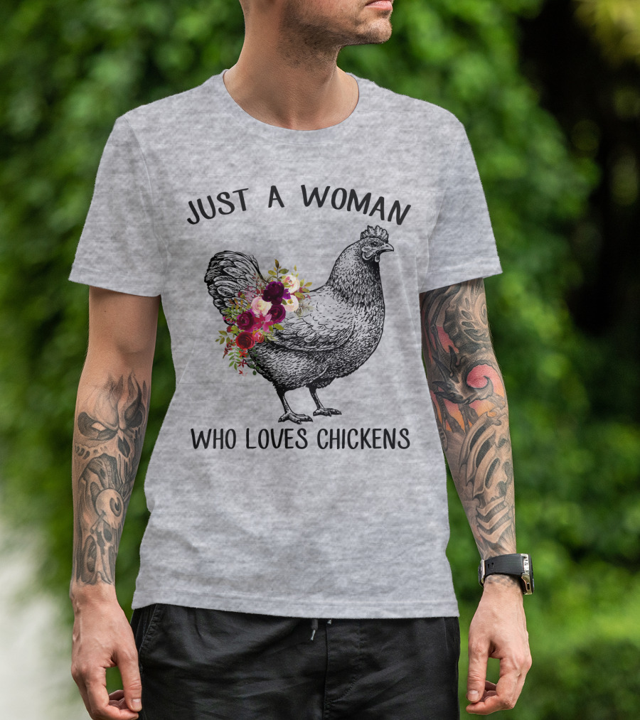 Just A Woman Who Loves Chickens T-Shirt