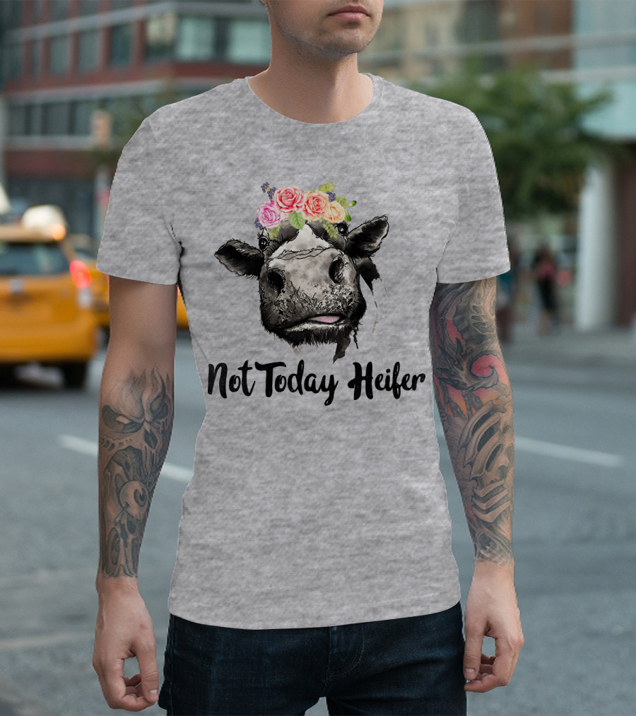 Not Today Heifer Cow with Flower Crown T-Shirt