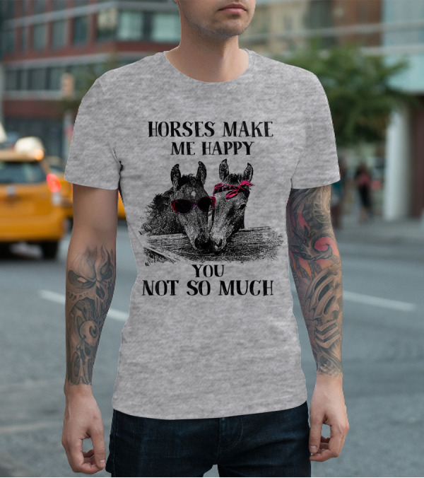Horses Make Me Happy You Not So Much Sunglasses And Bandana T-Shirt