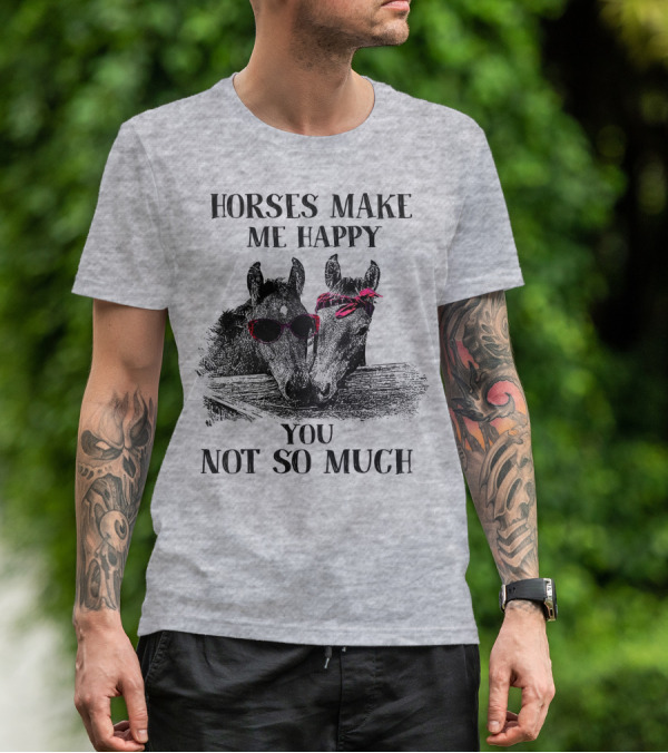 Horses Make Me Happy You Not So Much Sunglasses And Bandana T-Shirt