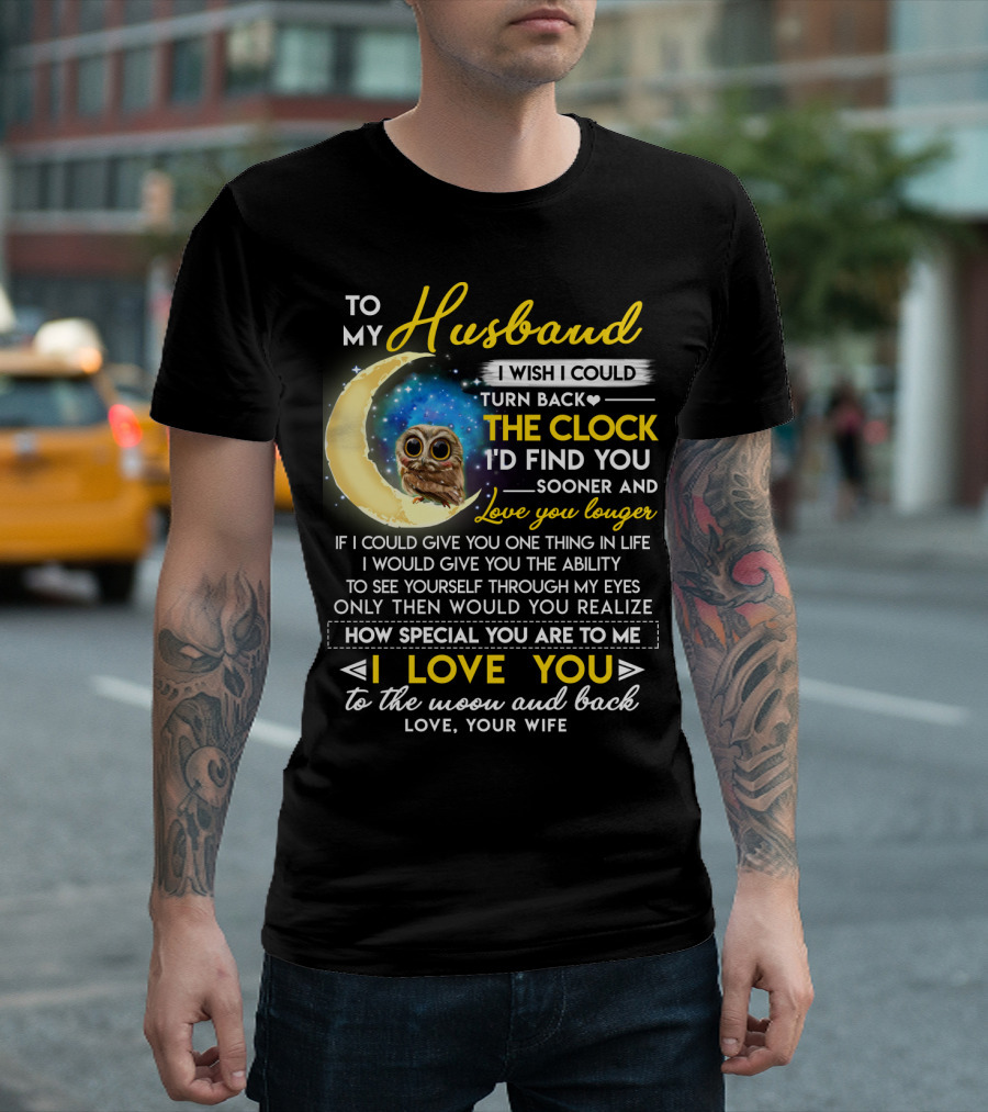 To My Husband I Love You to the Moon and Back Love Your Wife T-Shirt