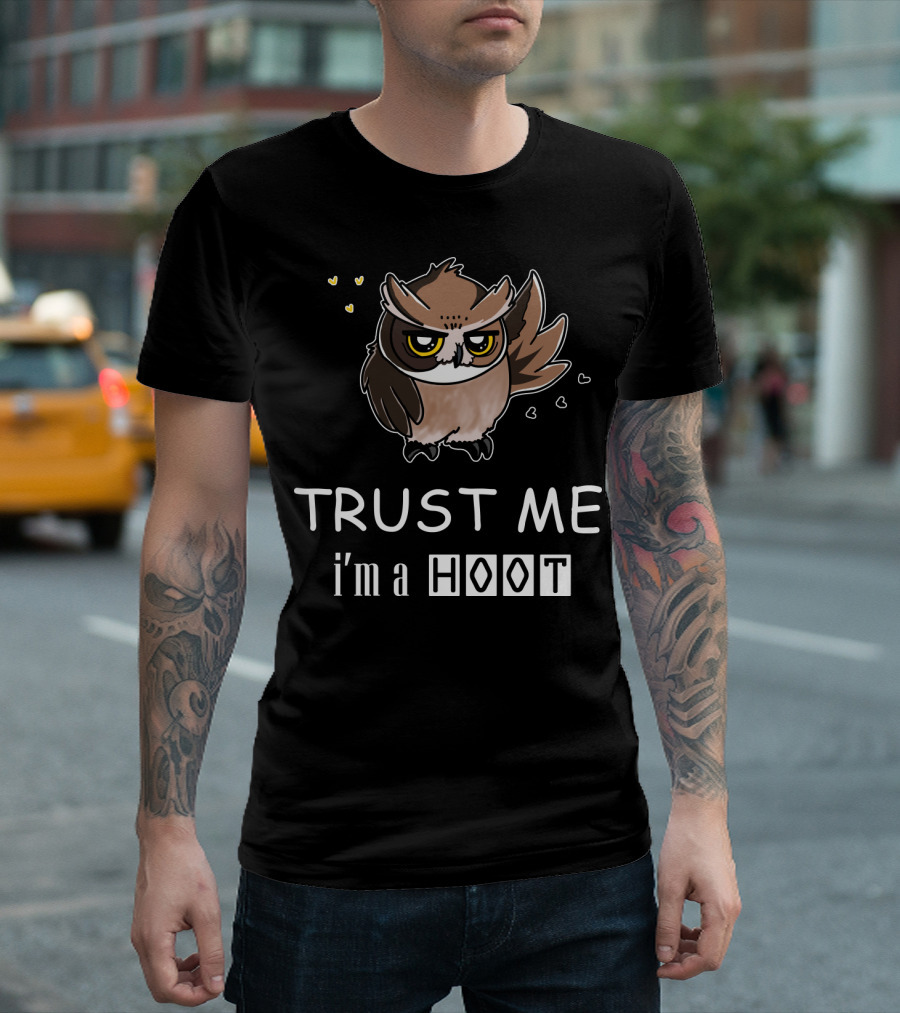 Trust Me I'm A Hoot Owl with Hearts T-Shirt