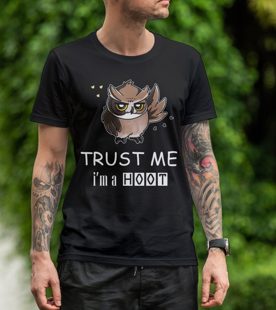 Trust Me I'm A Hoot Owl With Hearts T-Shirt
