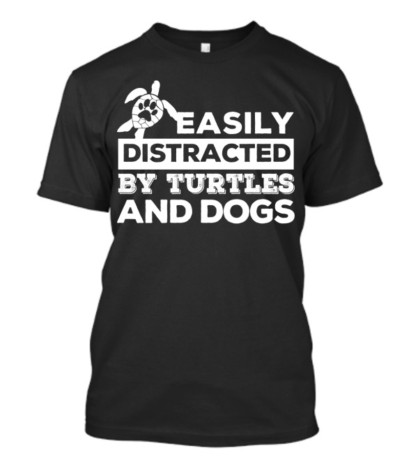 Easily Distracted By Turtles And Dogs Paw Print Turtle T-Shirt