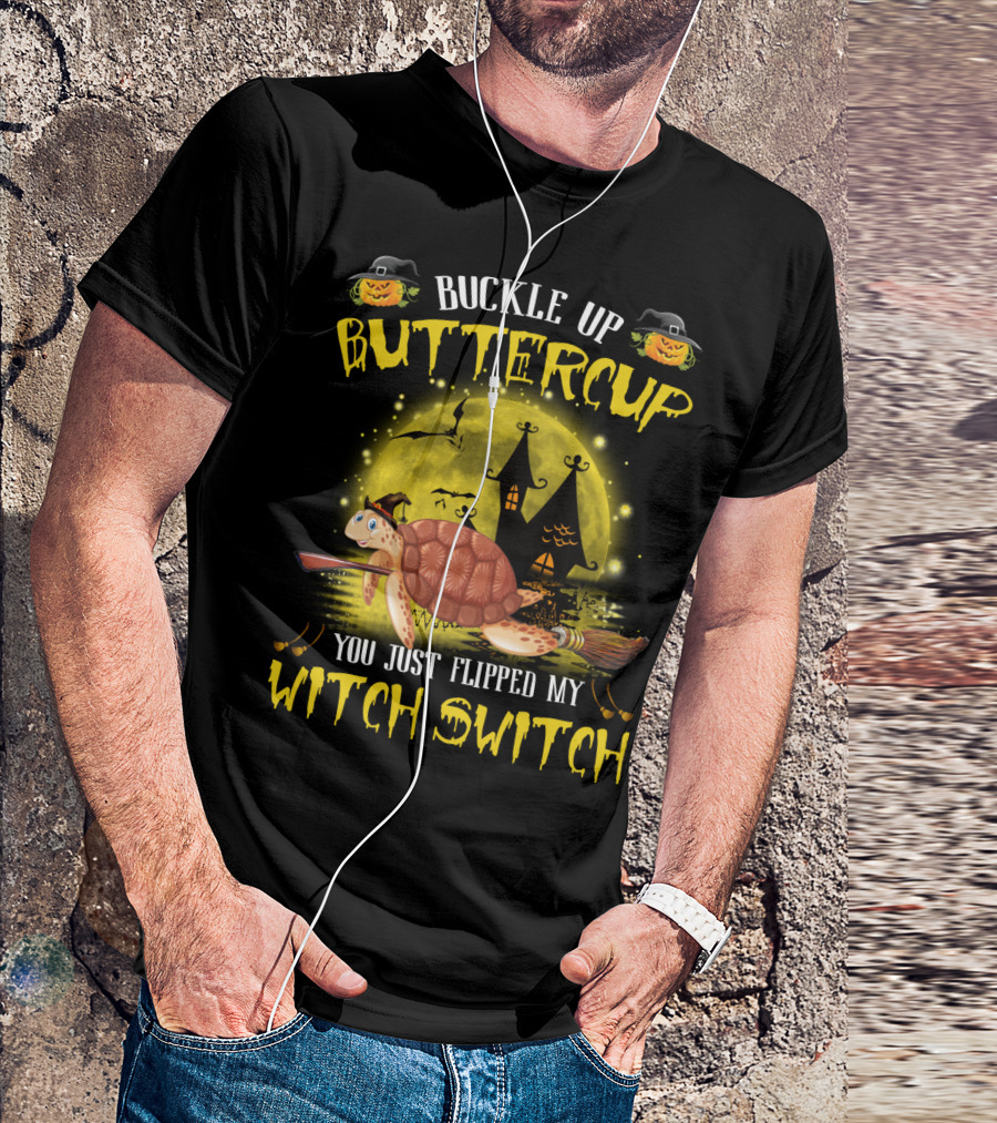 Buckle Up Buttercup You Just Flipped My Witch Switch Pumpkin Turtle Moon Bats Houses T-Shirt