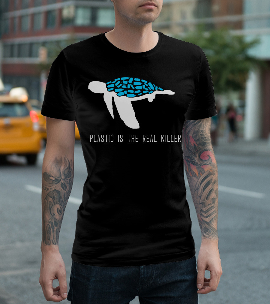 Plastic Is The Real Killer Sea Turtle Conservation Message T-Shirt