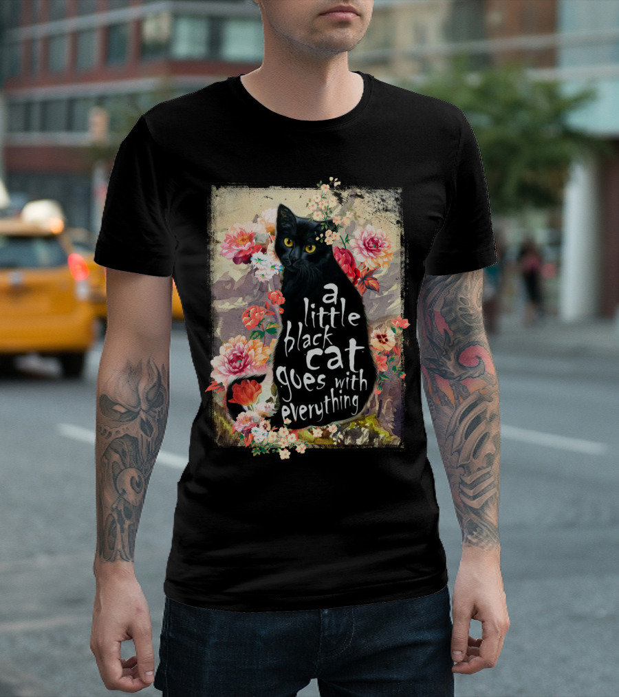 A Little Black Cat Goes With Everything Floral T-Shirt