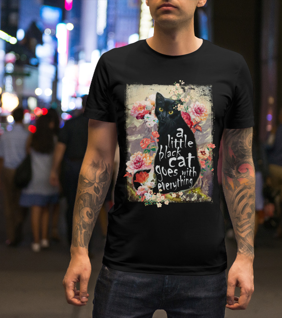 A Little Black Cat Goes With Everything Floral T-Shirt