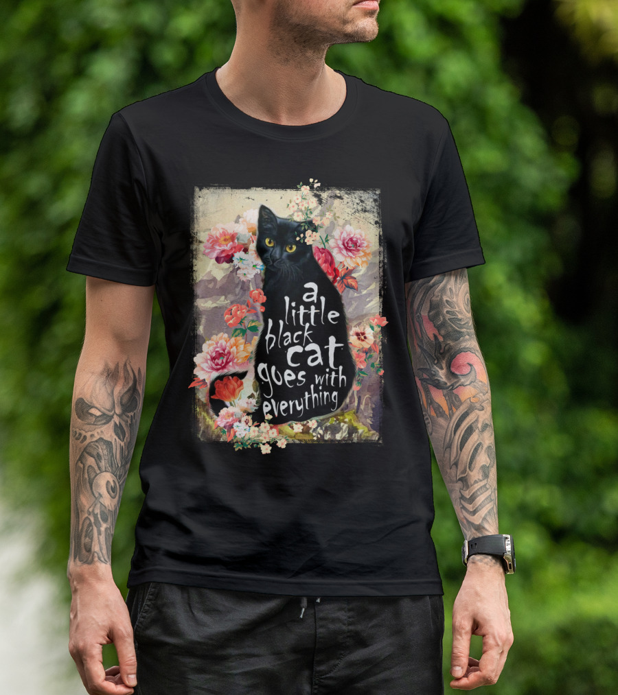 A Little Black Cat Goes With Everything Floral T-Shirt