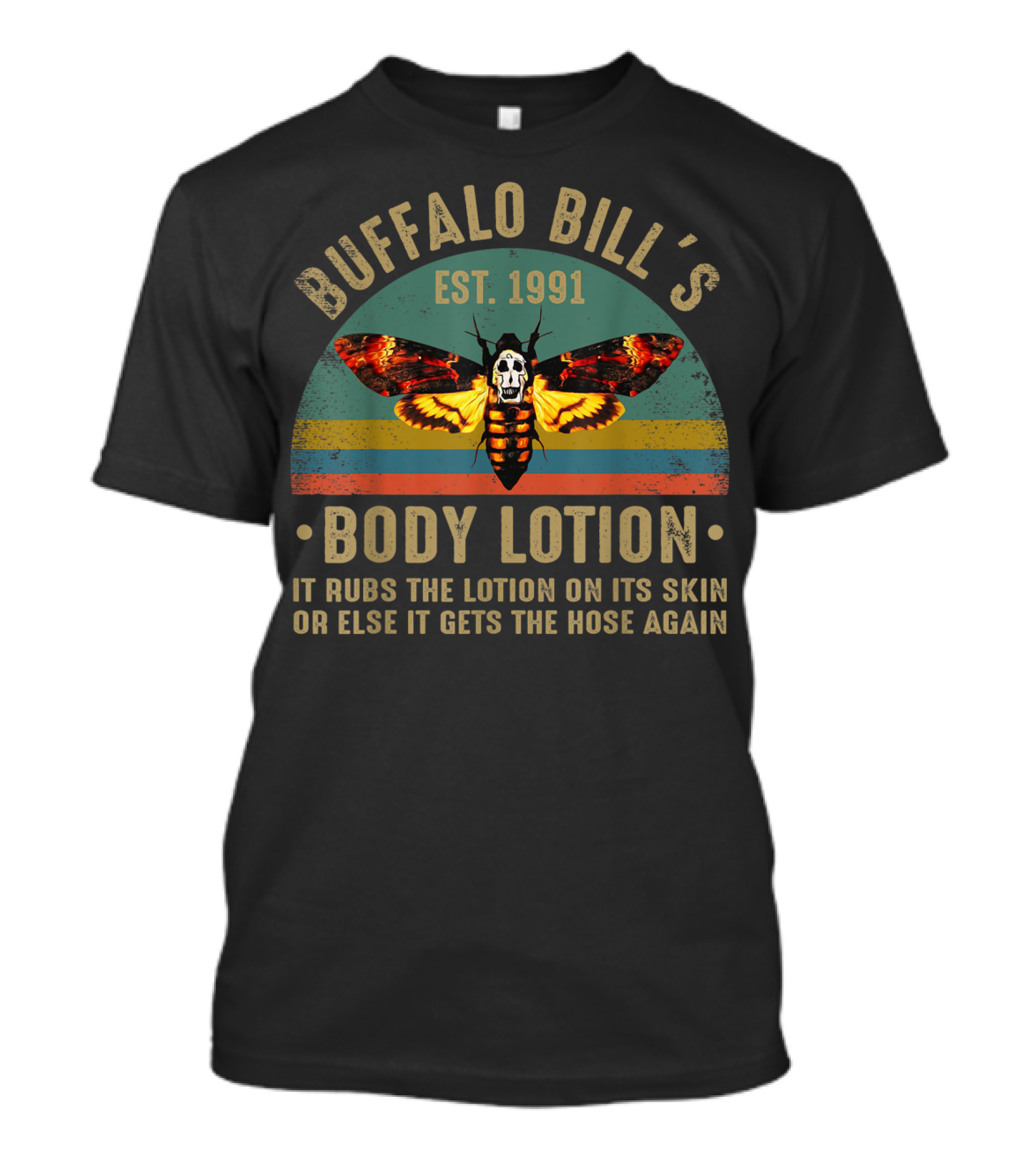 Buffalo Bill's Body Lotion Est. 1991 It Rubs The Lotion On Its Skin T-Shirt