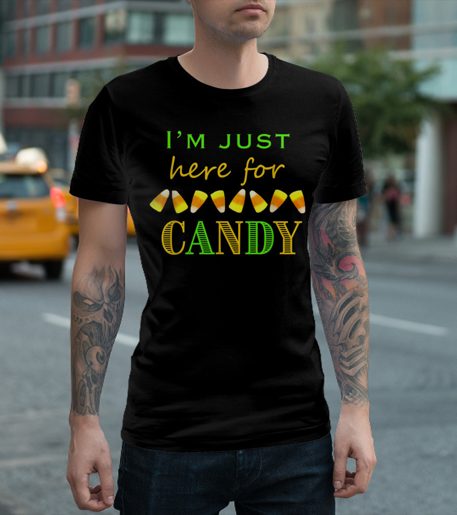 I’m Just Here for Candy Corn T-Shirt