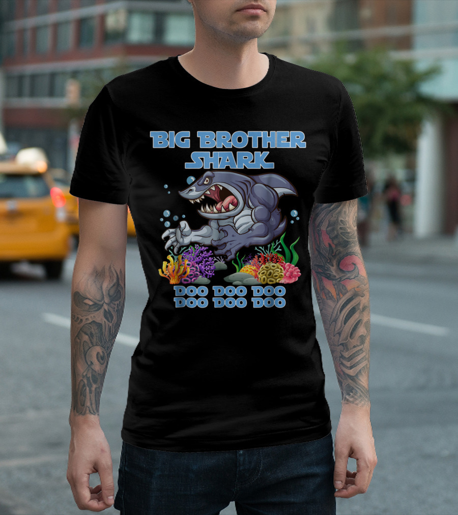 Big Brother Shark Doo Doo Doo Doo Doo Doo T-Shirt