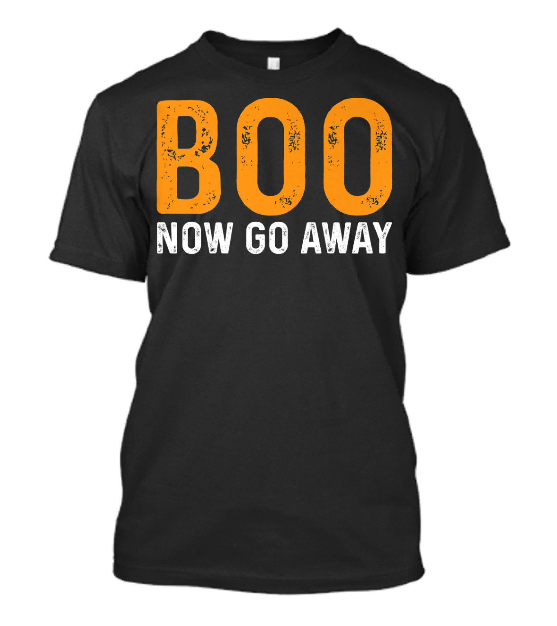 BOO Now Go Away Halloween Humor T-Shirt