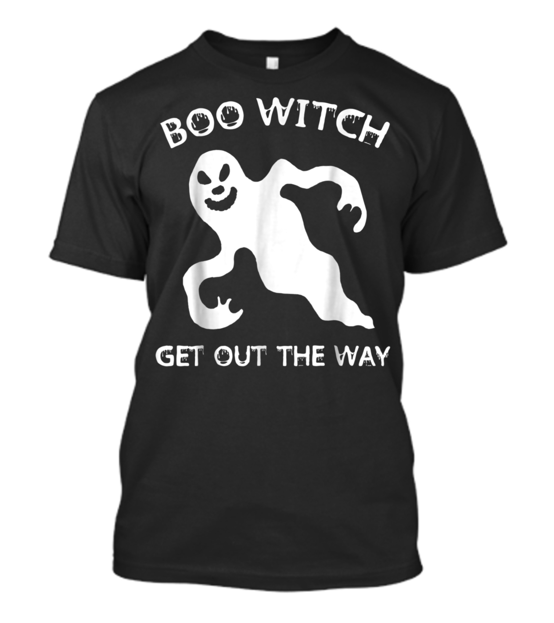 Boo Witch Get Out The Way Halloween Ghost Scary Spirit T-Shirt