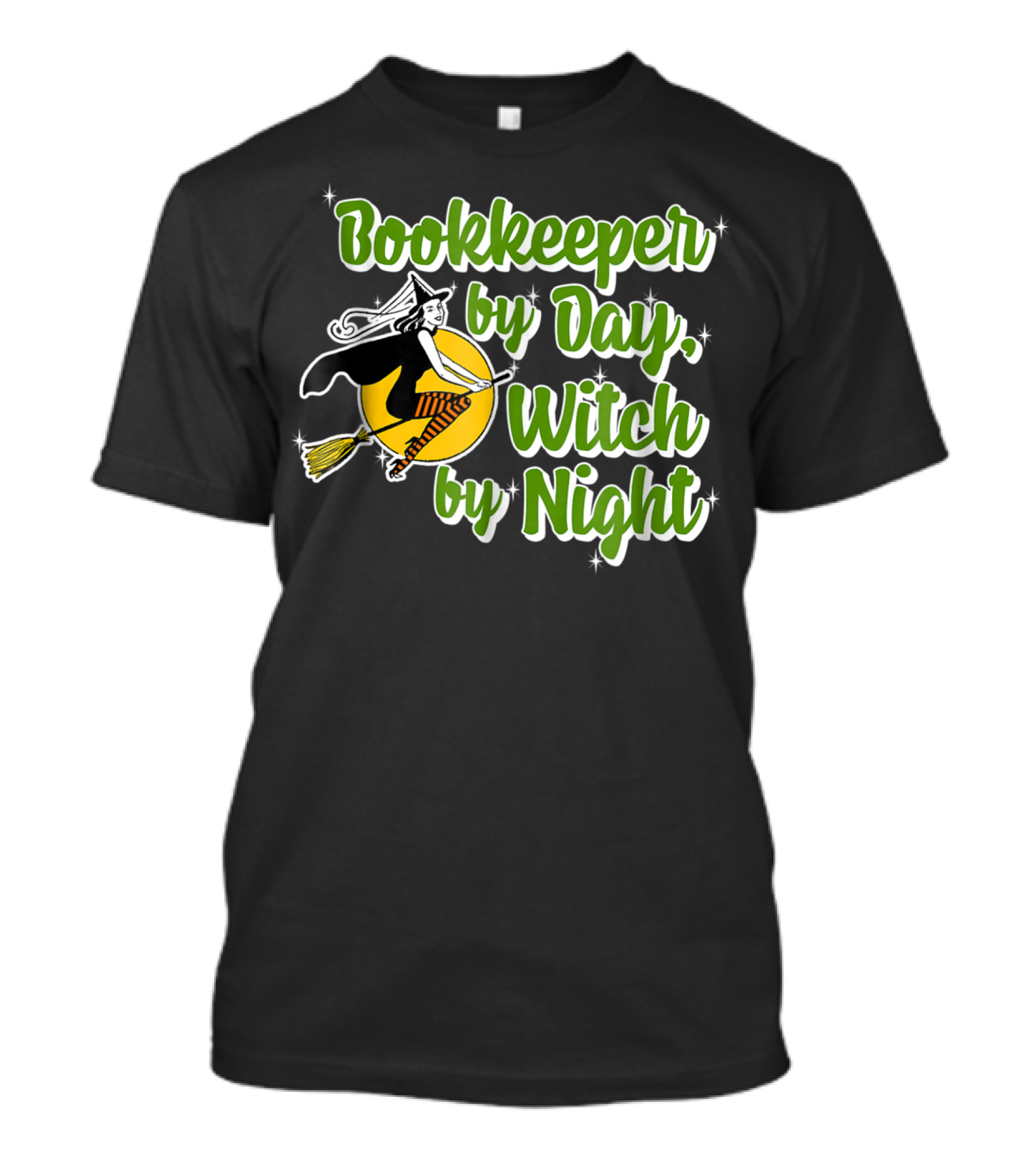 Bookkeeper By Day Witch By Night Broomstick Moon Magic T-Shirt