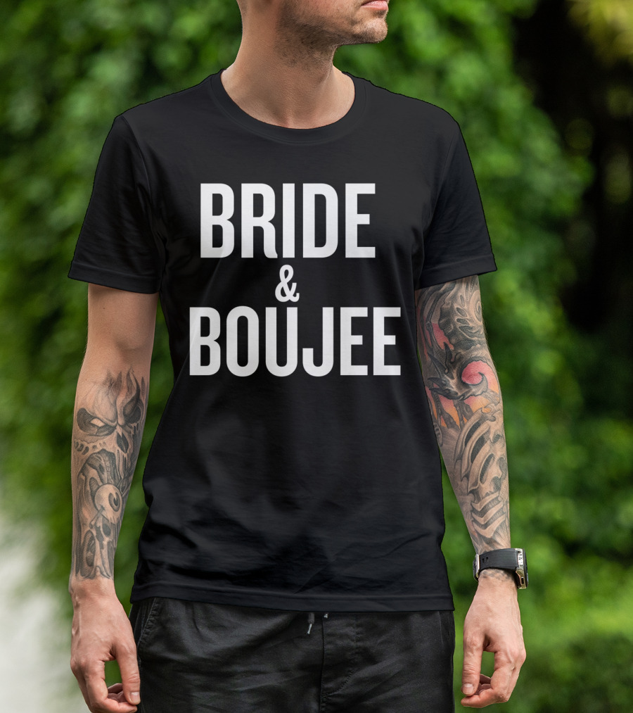 Bride And Boujee Funny Halloween Christmas Humor T-Shirt