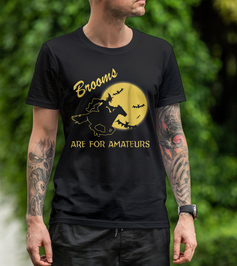 Brooms Are For Amateurs Halloween Horse Riding Witch Moon Bats T-Shirt