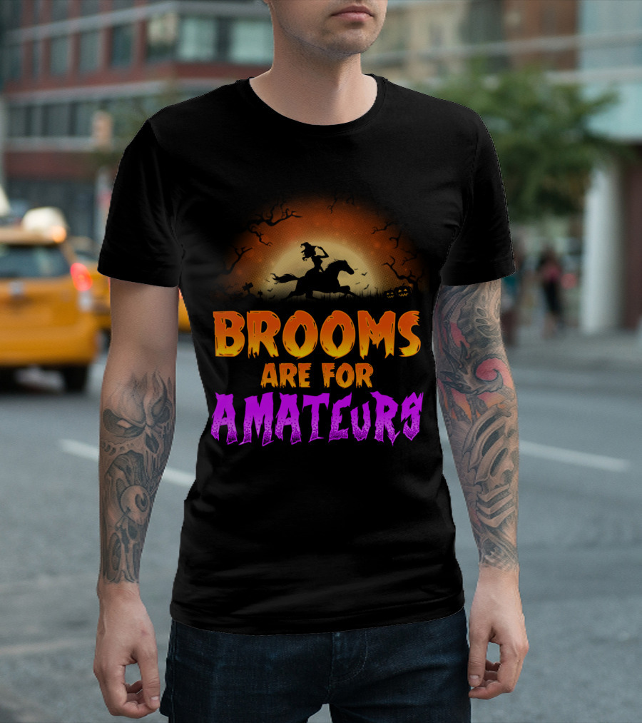 Brooms Are For Amateurs Witch Riding Horse Halloween T-Shirt