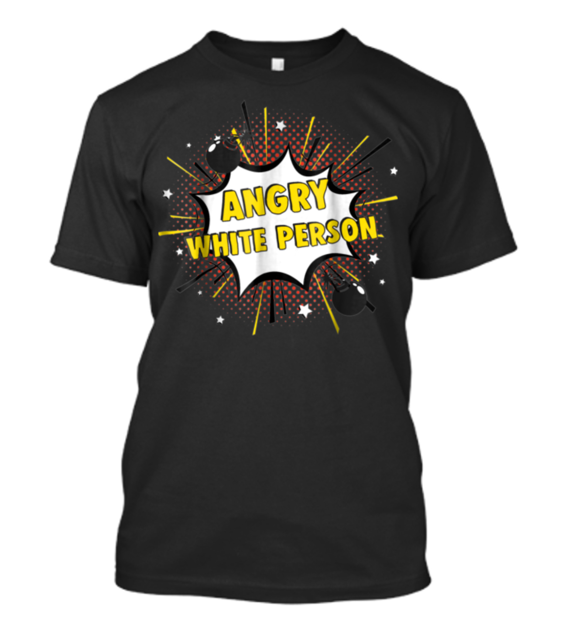 ANGRY WHITE PERSON Comic Burst Stars Bombs T-Shirt