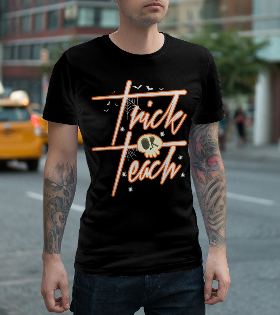 Trick Or Teach Halloween Teacher Skull Spiders Bats T-Shirt
