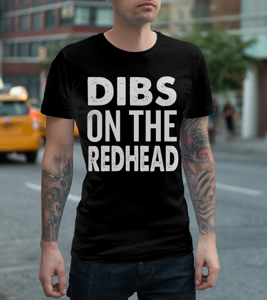 Dibs On The Redhead Halloween Christmas Funny Cool T-Shirt
