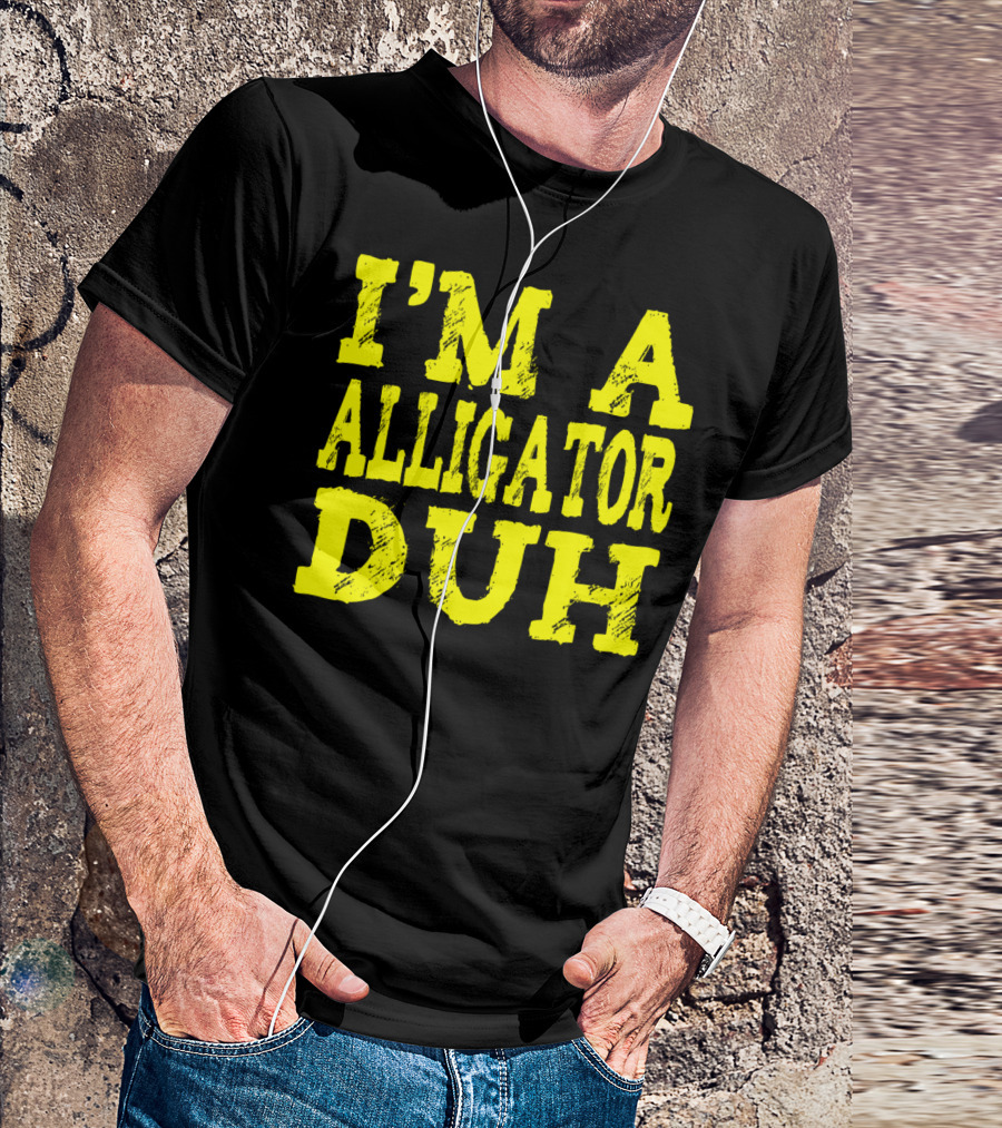 I'm A Alligator Duh Easy Alligator Halloween Costume Lazy T-Shirt
