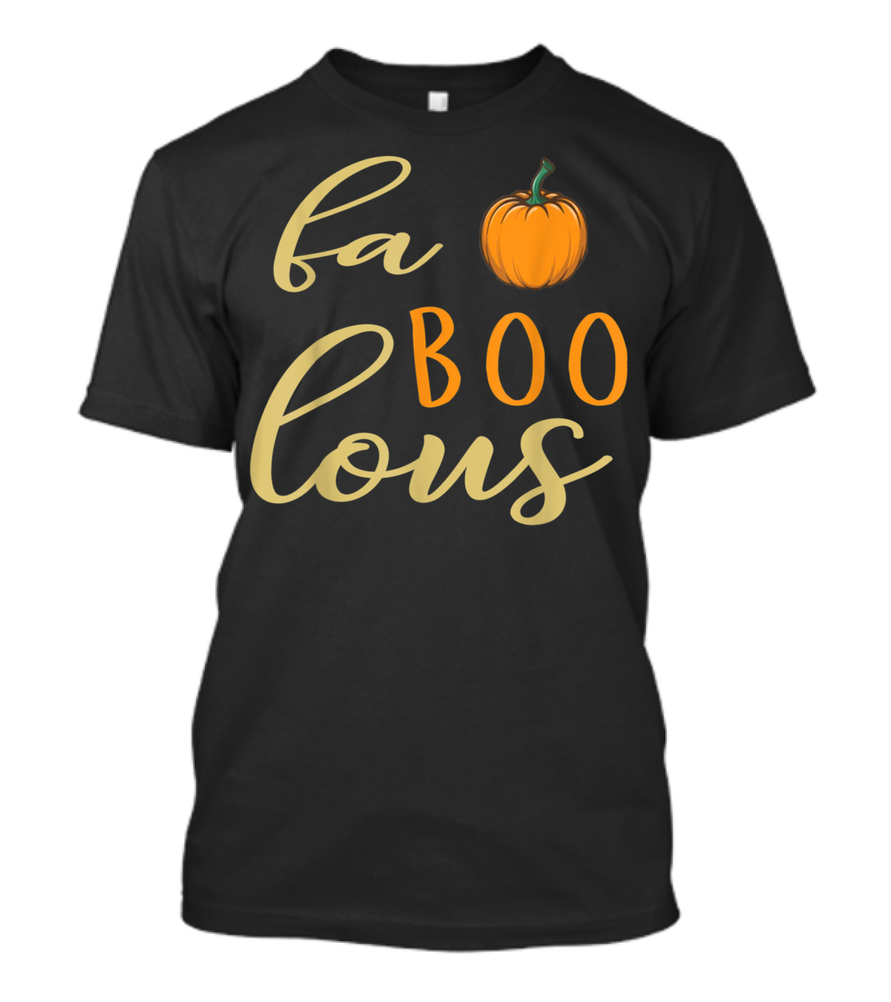 Funny Faboolous With Pumpkin Fabulous Halloween Themed Playful Text T-Shirt