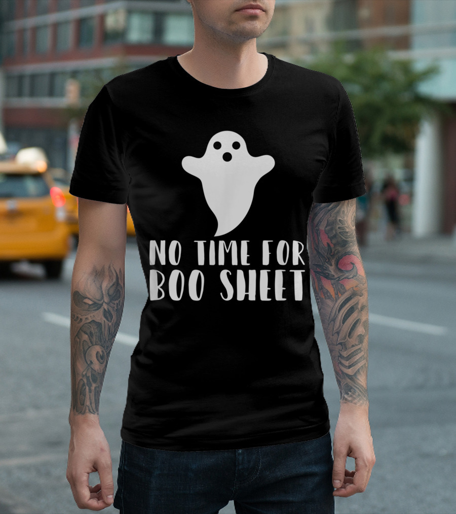 No Time for Boo Sheet Funny Halloween Ghost Costume Moms Women Boo T-Shirt
