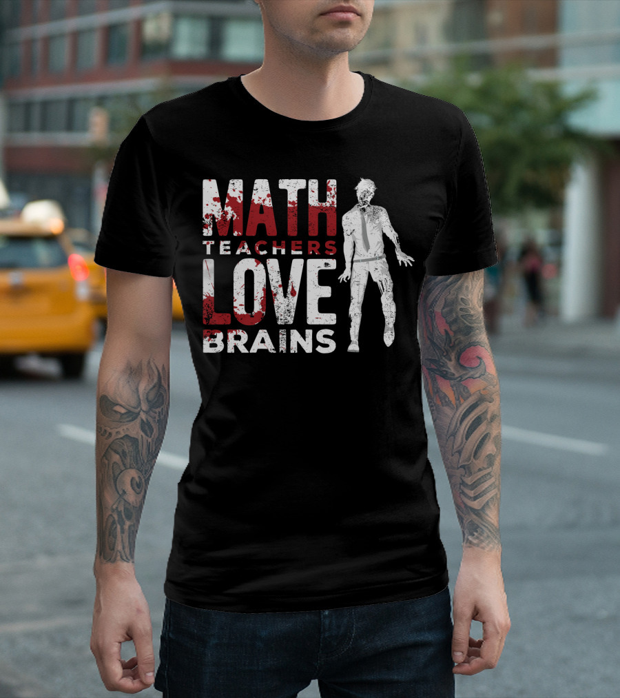 Math Teachers Love Brains Zombie Halloween T-Shirt