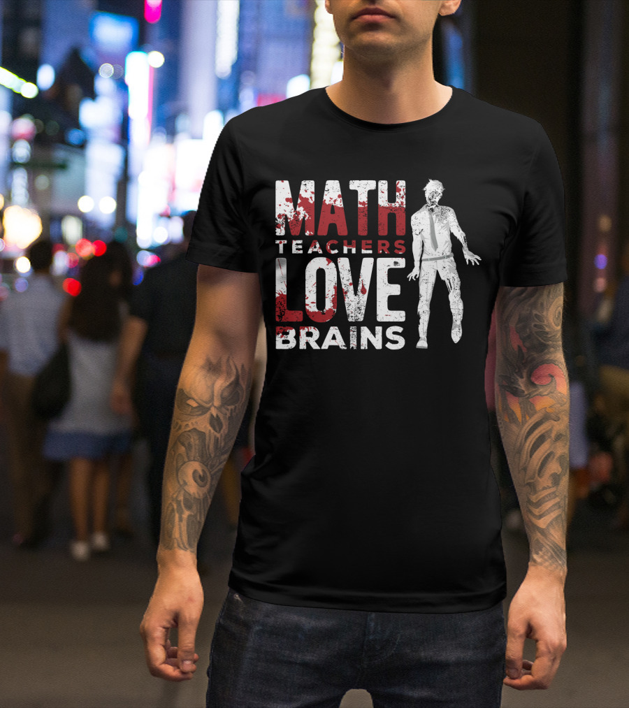 Math Teachers Love Brains Zombie Halloween T-Shirt
