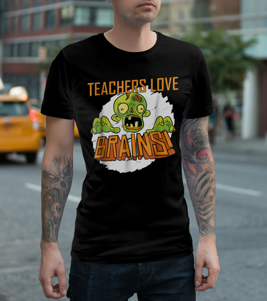 Teachers Love Brains Zombie Halloween T-Shirt