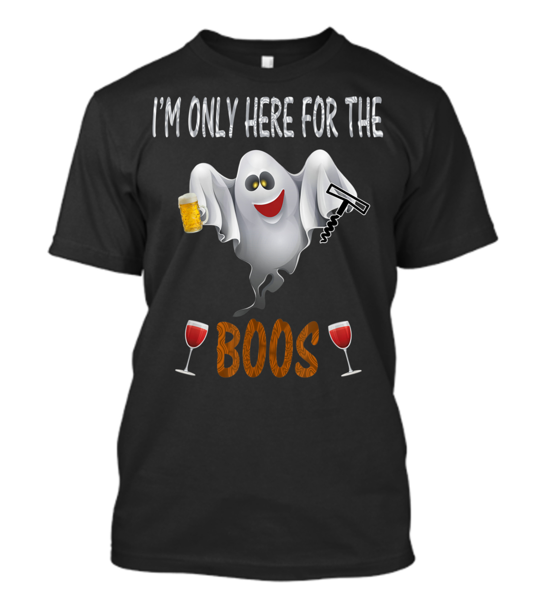 I'm Only Here For The Boos Ghost With Beer And Wine Glasses T-Shirt