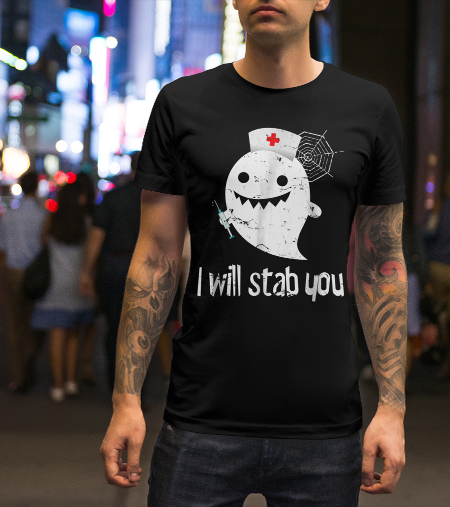 Funny Halloween Nurse Ghost I Will Stab You T-Shirt
