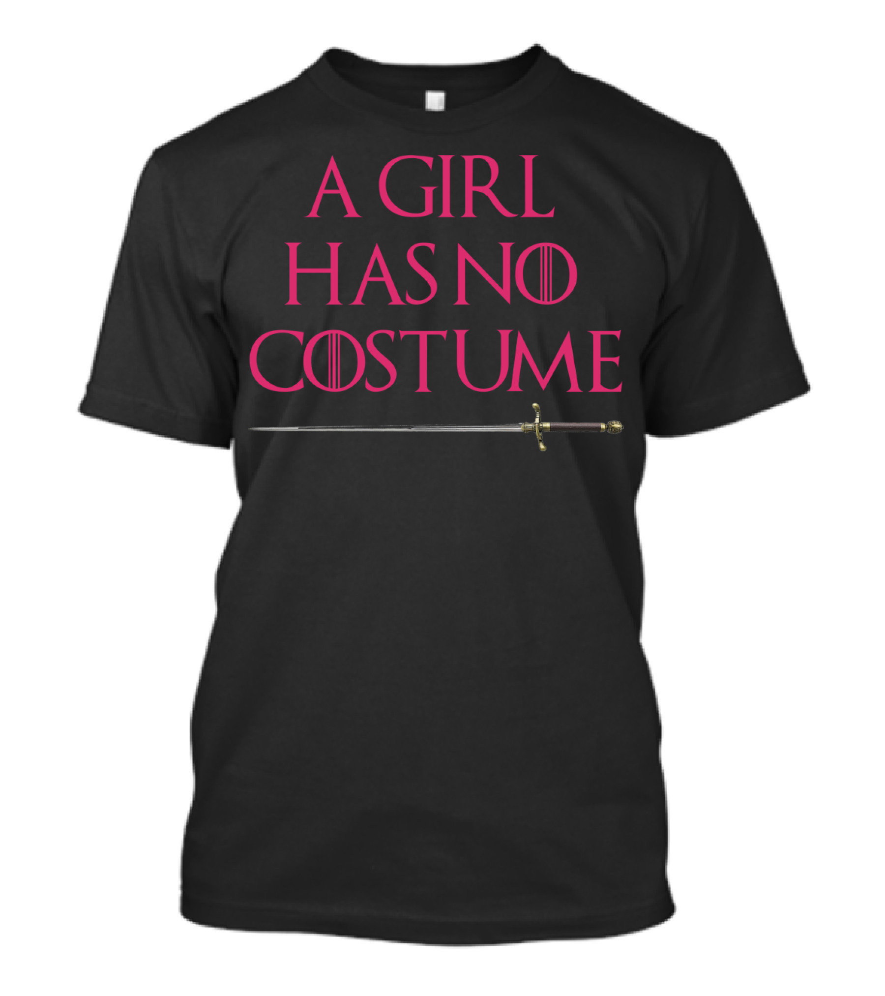 A Girl Has No Costume Funny Spooky Halloween Trick Or Treat T-Shirt