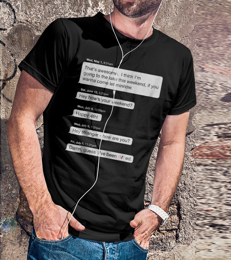 That's Awesome Hey Stranger Damn Guess I've Been Ghosted T-Shirt