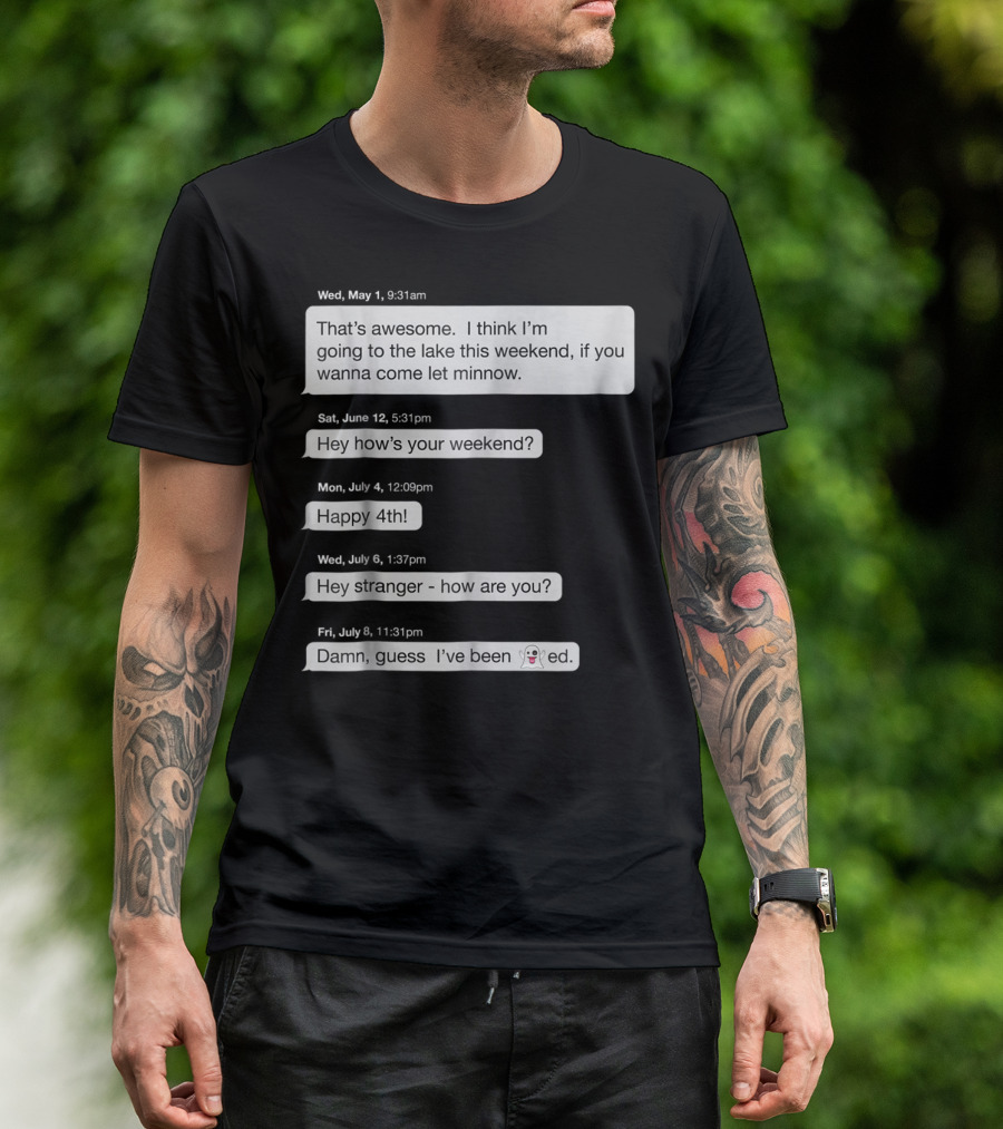 That's Awesome Hey Stranger Damn Guess I've Been Ghosted T-Shirt